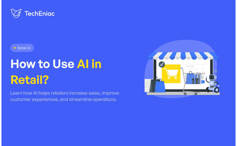 How to Use AI in Retail: A Practical Guide for Businesses