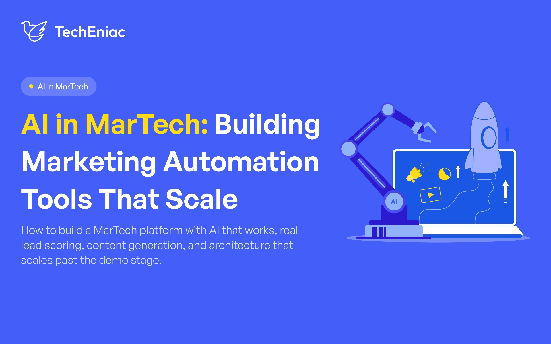 AI in MarTech: Building Smart Marketing Automation Tools That Scale