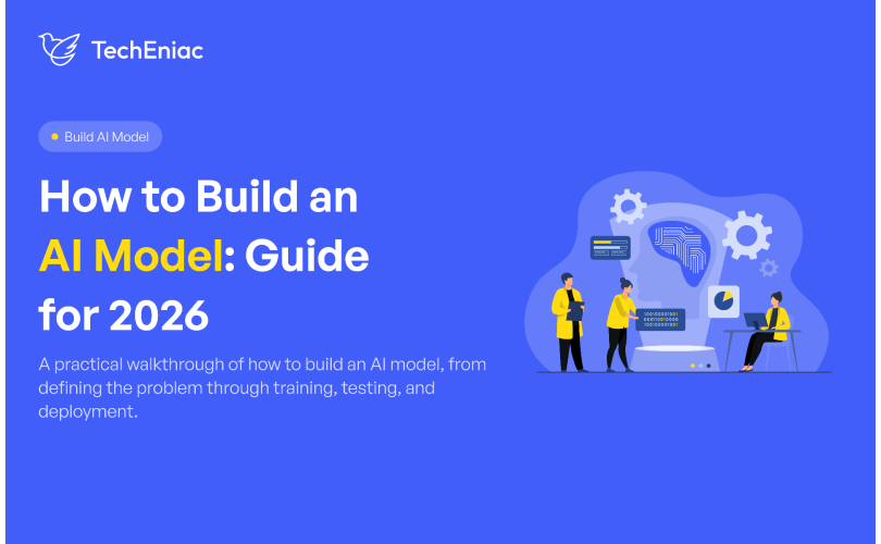 How to Build an AI Model: A Practical Guide from Idea to Production