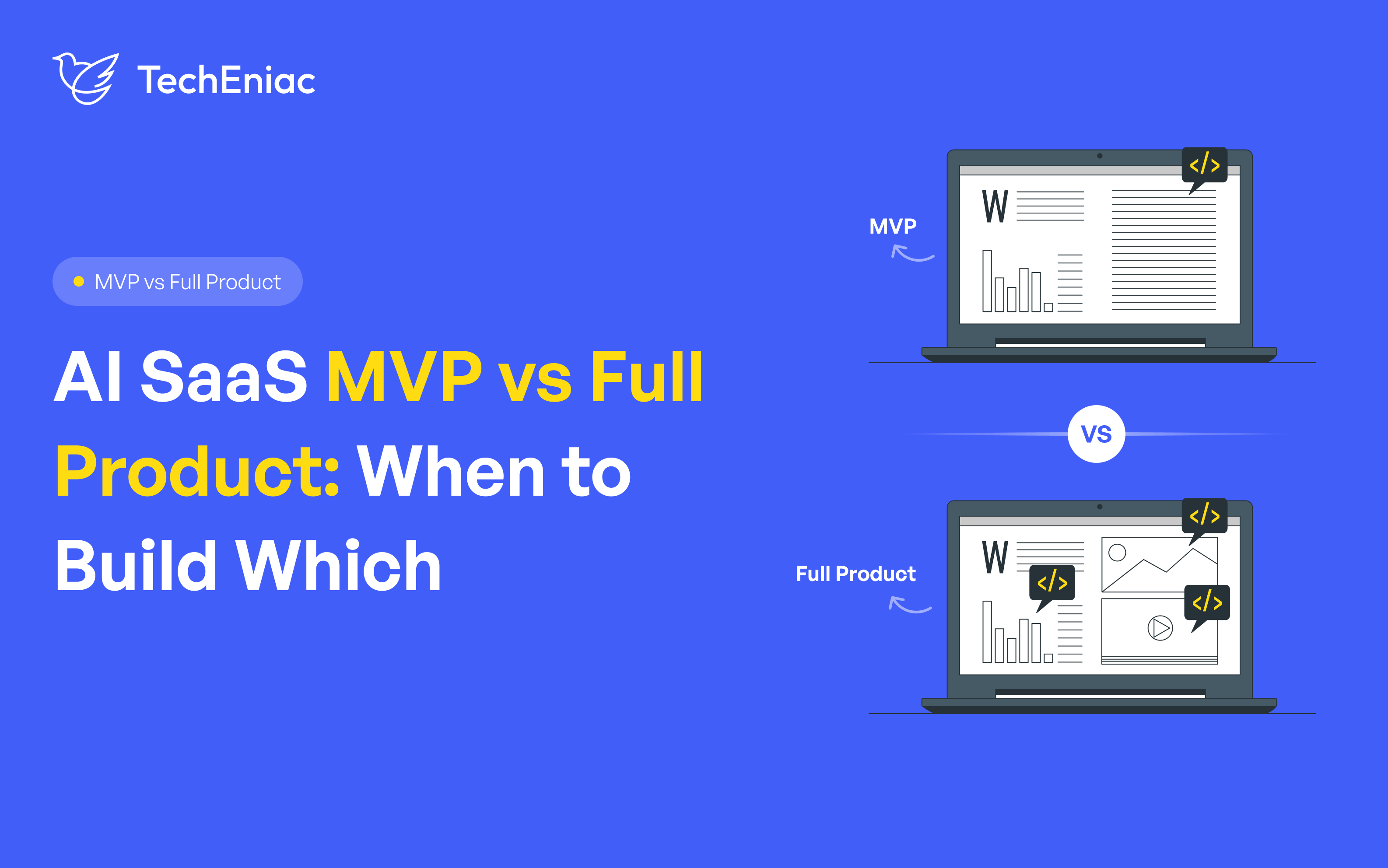 AI SaaS MVP vs Full Product: When to Build Which