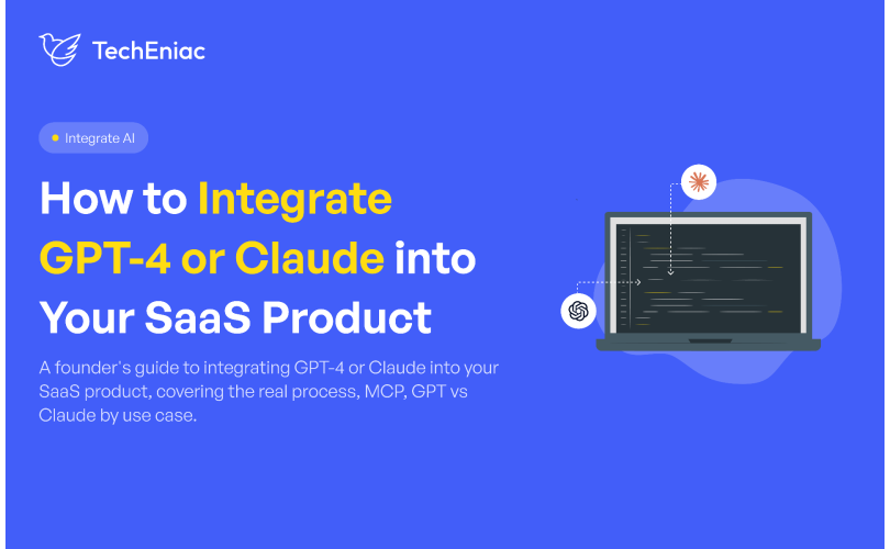 How to Integrate GPT-4 or Claude into Your SaaS Product